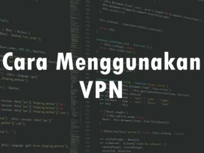 Cara Menggunakan VPN