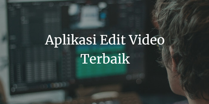 13 Aplikasi Edit Video PC Dan Laptop Terbaik 1 aplikasi edit video pc terbaik